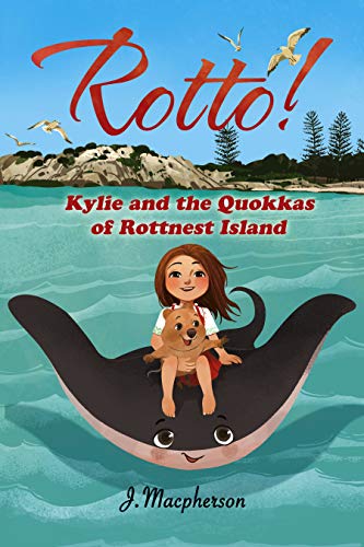 Rotto! Kylie and the Quokkas of Rottnest Island on Kindle