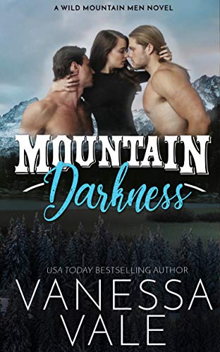 Mountain Darkness (Wild Mountain Men Book 1) on Kindle