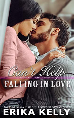 Can't Help Falling In Love (A Calamity Falls Small Town Romance Novel Book 6) on Kindle