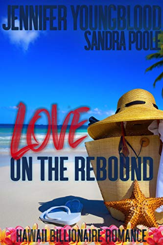 Love on the Rebound (Hawaii Billionaire Romance Book 3) on Kindle