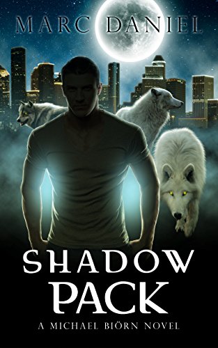 Shadow Pack: An Urban Fantasy Mystery (Michael Biörn Book 1) on Kindle