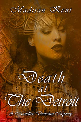 Death at The Detroit (Madeline Donovan Mysteries Book 10) on Kindle