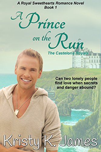 A Prince on the Run (The Casteloria Series Book 1) on Kindle