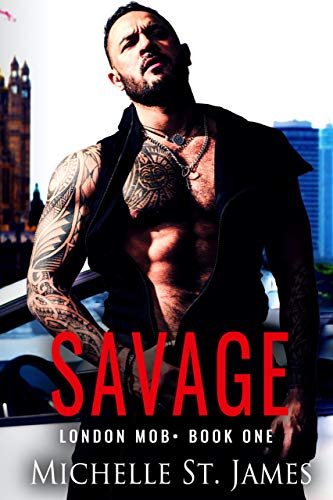 Savage (London Mob Book 1) on Kindle