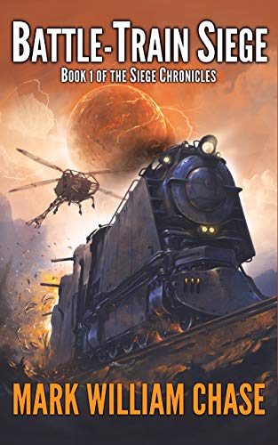 Battle-Train Siege (The Siege Chronicles Book 1) on Kindle