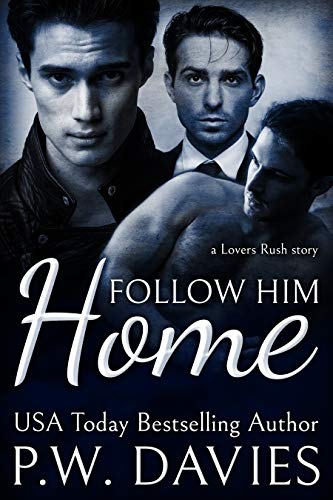 Follow Him Home (Lovers Rush Book 1) on Kindle