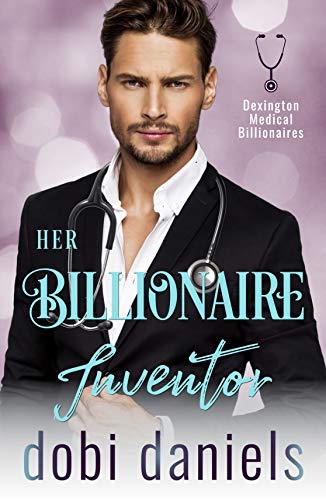 Her Billionaire Inventor (Dexington Medical Billionaires Book 1) on Kindle