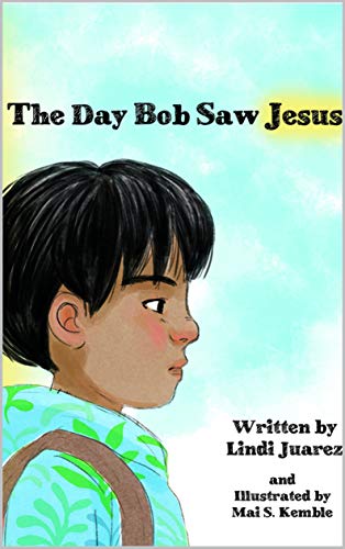 The Day Bob Saw Jesus on Kindle