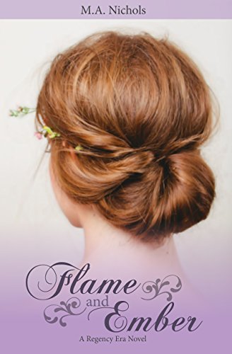 Flame and Ember (Regency Love Book 1) on Kindle