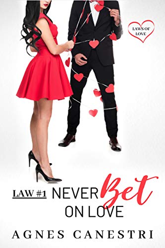 Law #1: Never Bet on Love (Laws of Love Book 1) on Kindle