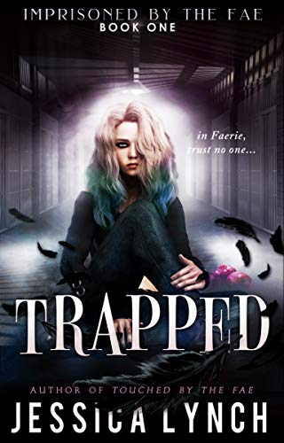 Trapped (Imprisoned by the Fae Book 1) on Kindle