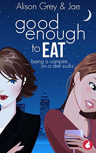 Good Enough to Eat (The Vampire Diet Series Book 1) on Kindle
