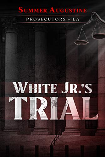 White Jr.'s Trial (Prosecutors - LA Book 2) on Kindle