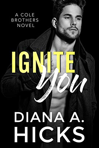 Ignite You (Cole Brothers Series Book 1) on Kindle