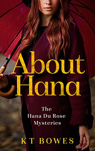 About Hana (The Hana Du Rose Mysteries Book 1) on Kindle