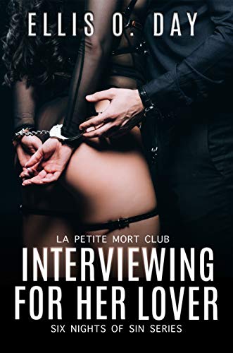 Interviewing For Her Lover (Six Nights Of Sin Book 1) on Kindle