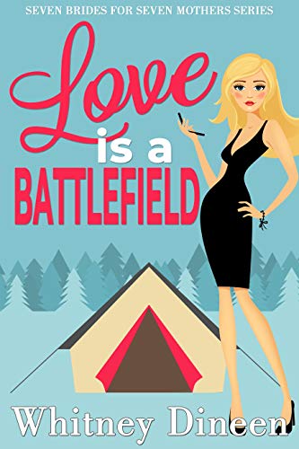 Love is a Battlefield (Seven Brides for Seven Mothers Book 1) on Kindle
