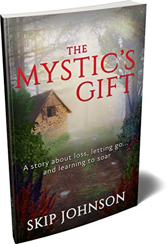 The Mystic's Gift: A Story About Loss, Letting Go... and Learning to Soar on Kindle