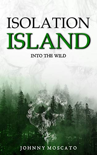 Isolation Island: Into the Wild on Kindle