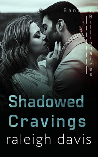 Shadowed Cravings: A Band of Billionaires Prequel Story on Kindle
