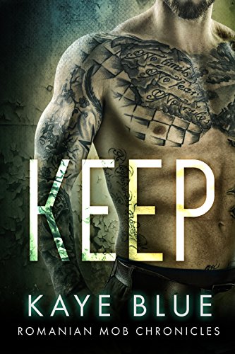 Keep (Romanian Mob Chronicles Book 1) on Kindle