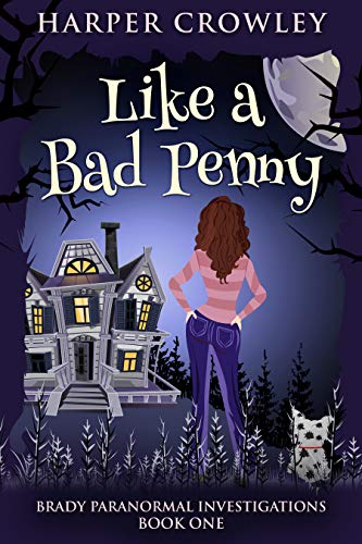 Like a Bad Penny (Brady Paranormal Investigations Book 1) on Kindle