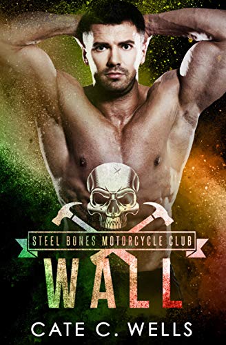 Wall: A Steel Bones Motorcycle Club Romance on Kindle