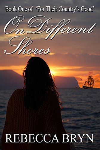 On Different Shores (For Their Country's Good Book 1) on Kindle