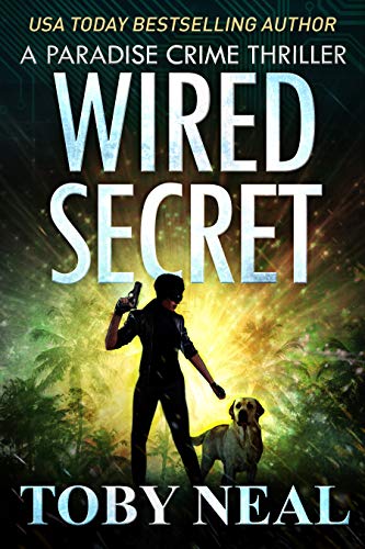 Wired Secret: Vigilante Justice Thriller Series (Paradise Crime Thrillers Book 7) on Kindle