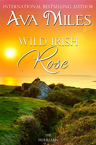 Wild Irish Rose (The Merriams Book 1) on Kindle