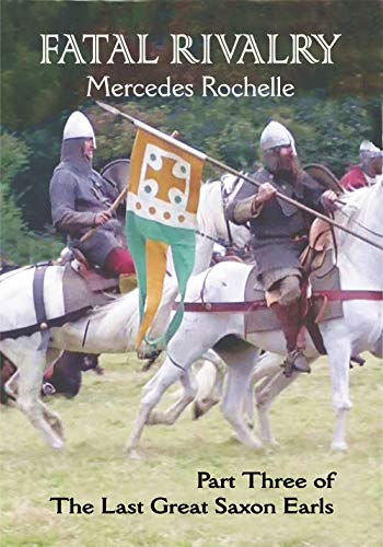 Fatal Rivalry (The Last Great Saxon Earls Part 3) on Kindle