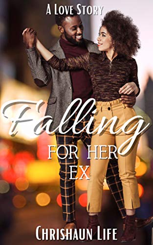 Falling For Her Ex: Falling for... Series (Book 1 of 3) on Kindle
