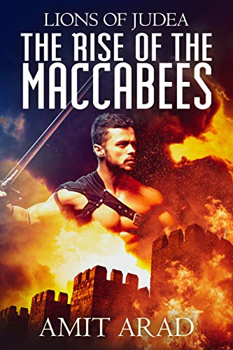 The Rise of the Maccabees (Lions of Judea Book 1) on Kindle
