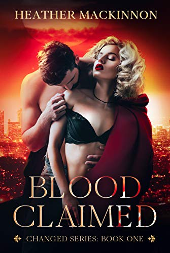 Blood Claimed (Changed Book 2) on Kindle