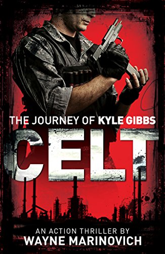 Celt (A Kyle Gibbs Action Thriller Book 1) on Kindle
