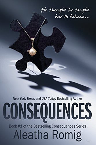 Consequences (The Consequences Series Book 1) on Kindle