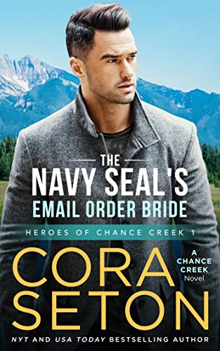 The Navy SEAL's E-Mail Order Bride (Heroes of Chance Creek Series Book 1) on Kindle