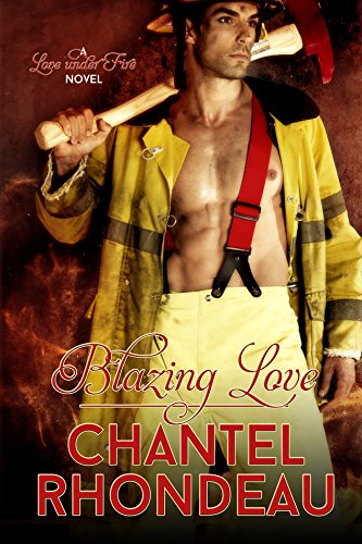 Blazing Love (Love Under Fire Book 1) on Kindle