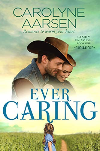 Ever Caring (Family Promises Book 1) on Kindle