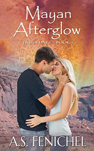 Mayan Afterglow (End of Days Book 1) on Kindle