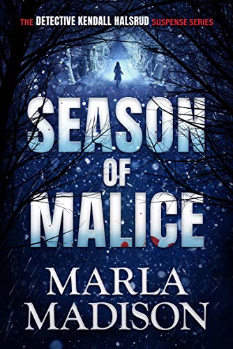 Season of Malice (Detective Kendall Halsrud Series Book 4) on Kindle