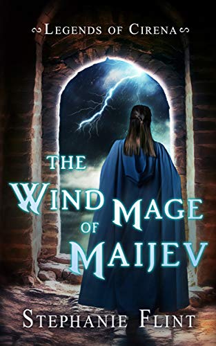 The Wind Mage of Maijev (Legends of Cirena Book 1) on Kindle