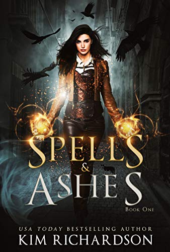 Spells & Ashes: A Witch Urban Fantasy (The Dark Files Book 1) on Kindle