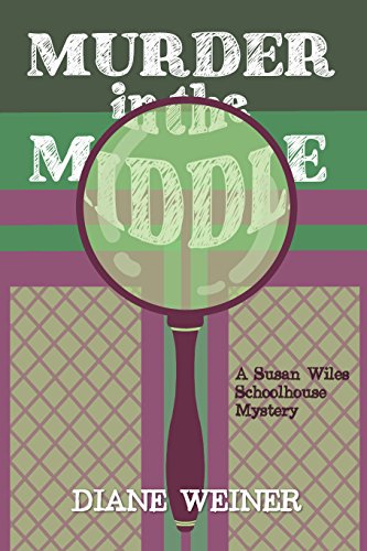Murder in the Middle (A Susan Wiles Schoolhouse Mystery Book 3) on Kindle