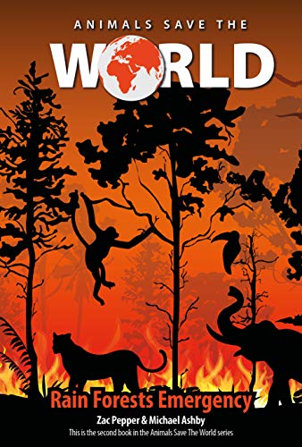 Animals Save The World: Rain Forests Emergency on Kindle