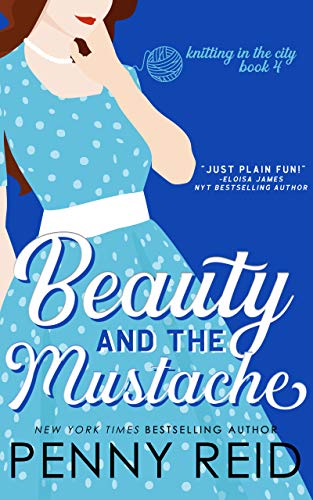 Beauty and the Mustache (Knitting in the City Book 4) on Kindle