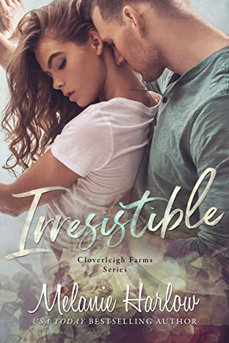 Irresistible (Cloverleigh Farms Series Book 1) on Kindle