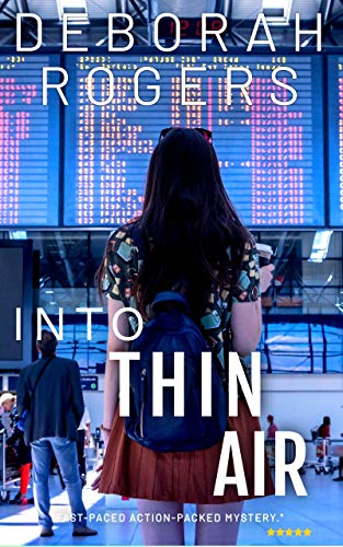Into Thin Air (Deborah Rogers Standalone Series) on Kindle