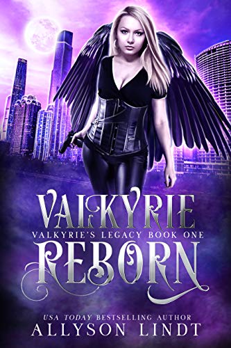 Valkyrie Reborn (Valkyrie's Legacy Book 1) on Kindle