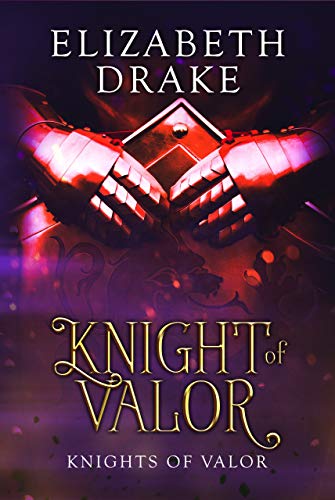 Knight of Valor (Knights of Valor Book 3) on Kindle
